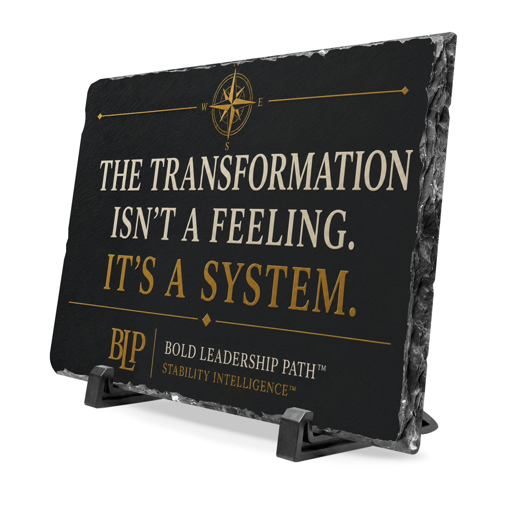 Slate Desk Plaque — “The Transformation Isn’t a Feeling. It’s a System.”