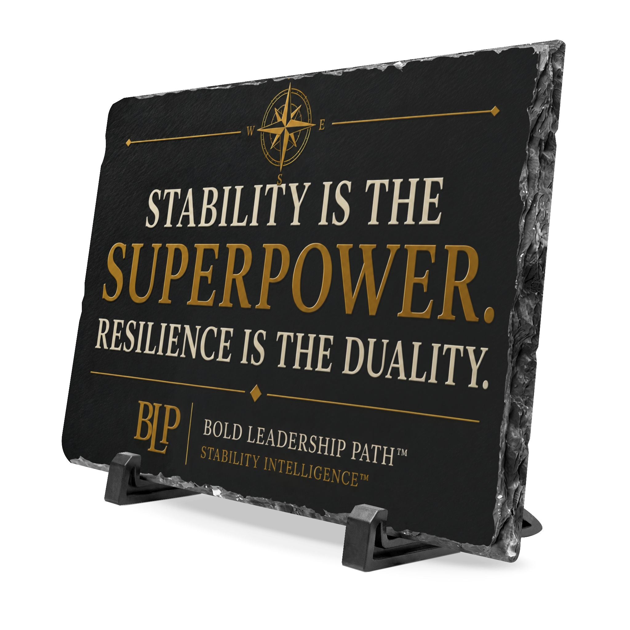 Stability Is the Superpower - Slate Desk Plaque