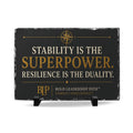 Stability Is the Superpower - Slate Desk Plaque
