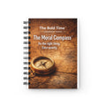 The Moral Compass hardcopy journal for innovative leaders and disruptors, designed for future-casting and bold leadership growth by Bold Leadership Path.
