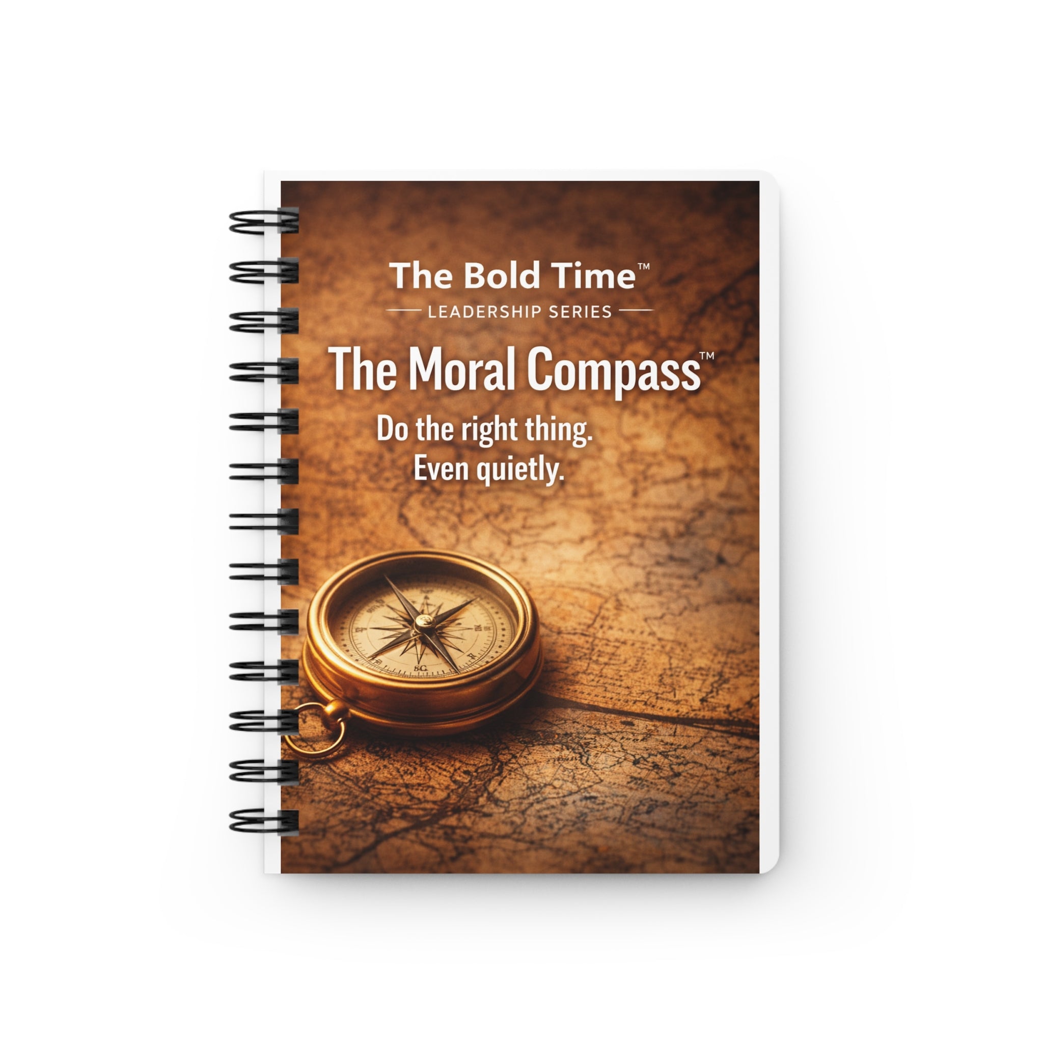 The Moral Compass hardcopy journal for innovative leaders and disruptors, designed for future-casting and bold leadership growth by Bold Leadership Path.
