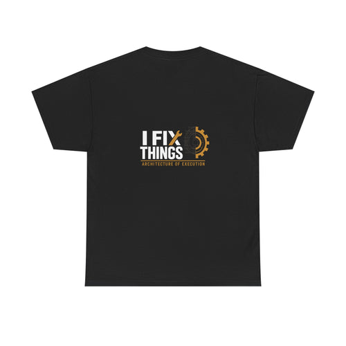 Black t-shirt with 'I Fix Things' graphic on a white background
